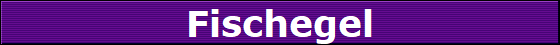 Fischegel