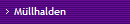 M�llhalden