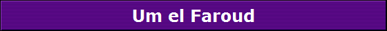 Um el Faroud